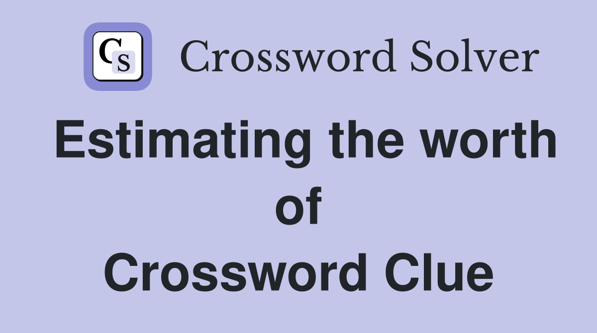 Estimating the worth of Crossword Clue