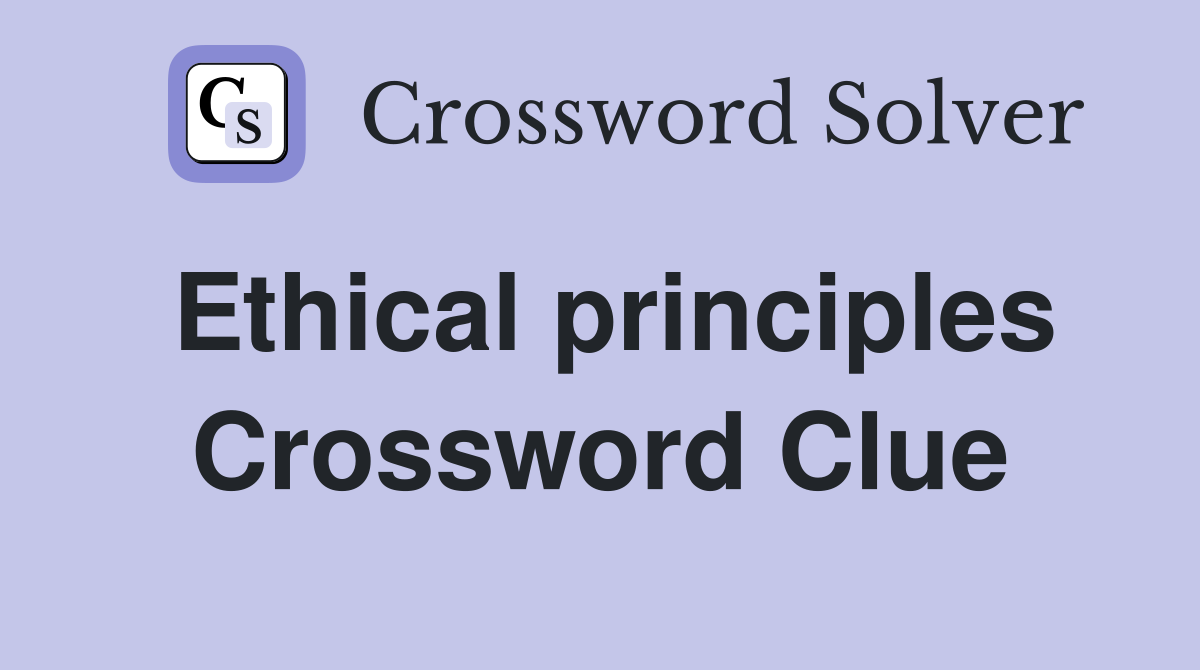 Ethical principles Crossword Clue