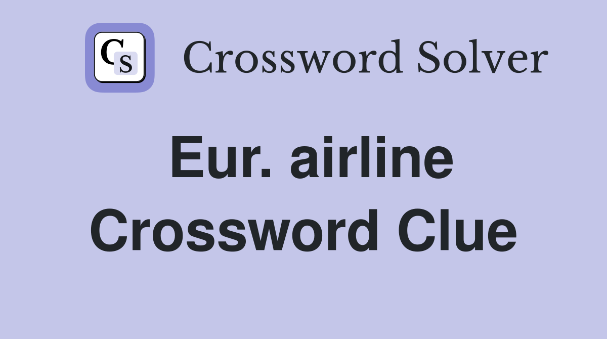 Eur. airline Crossword Clue