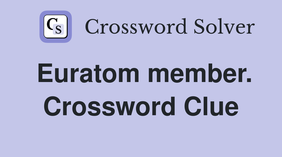 Euratom member. Crossword Clue