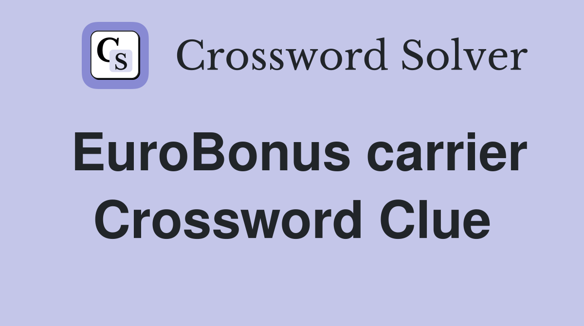 EuroBonus carrier Crossword Clue