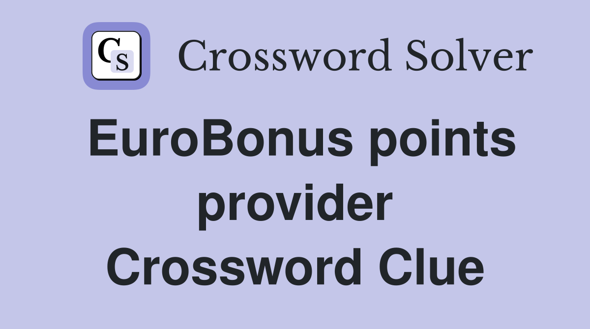 EuroBonus points provider Crossword Clue