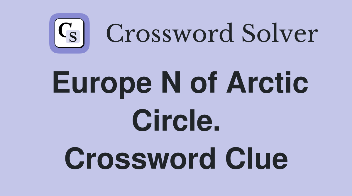 Europe N of Arctic Circle. Crossword Clue
