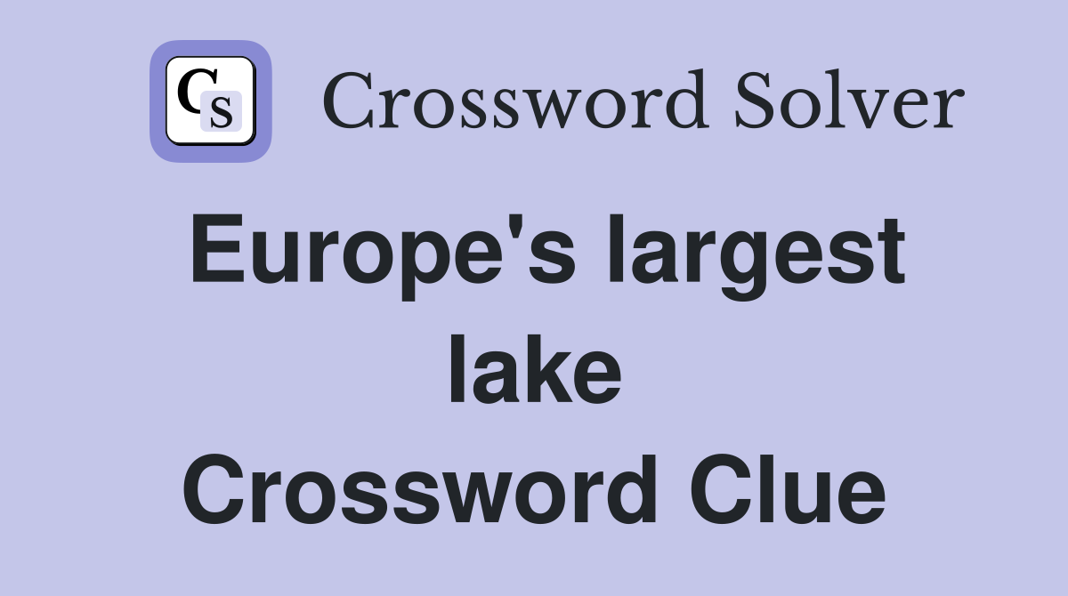 Europe's largest lake Crossword Clue