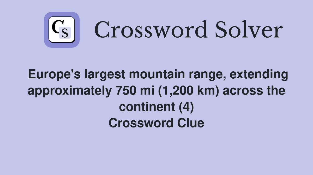 Europe #39 s largest mountain range extending approximately 750 mi (1 200