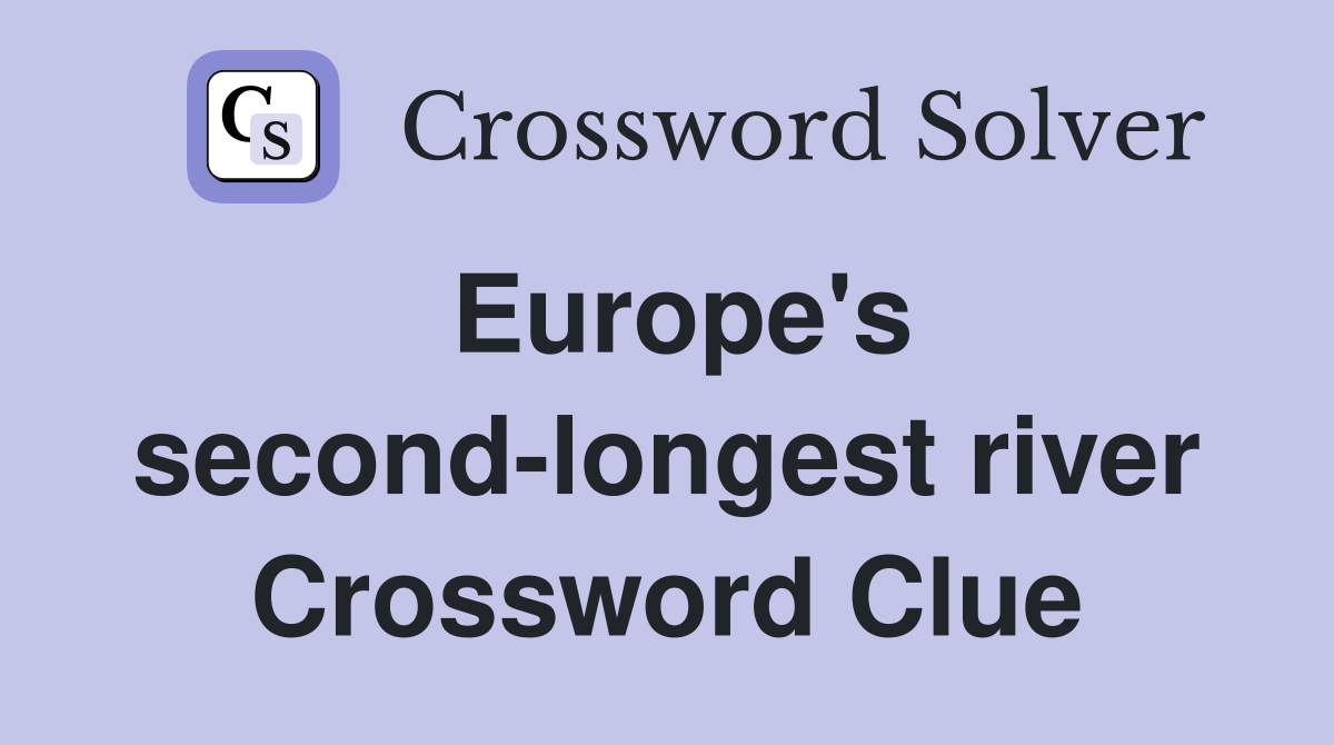 Europe's second-longest river Crossword Clue