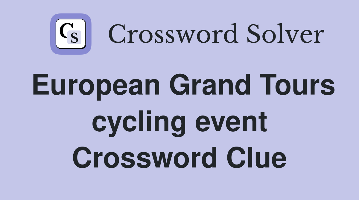 European Grand Tours cycling event Crossword Clue