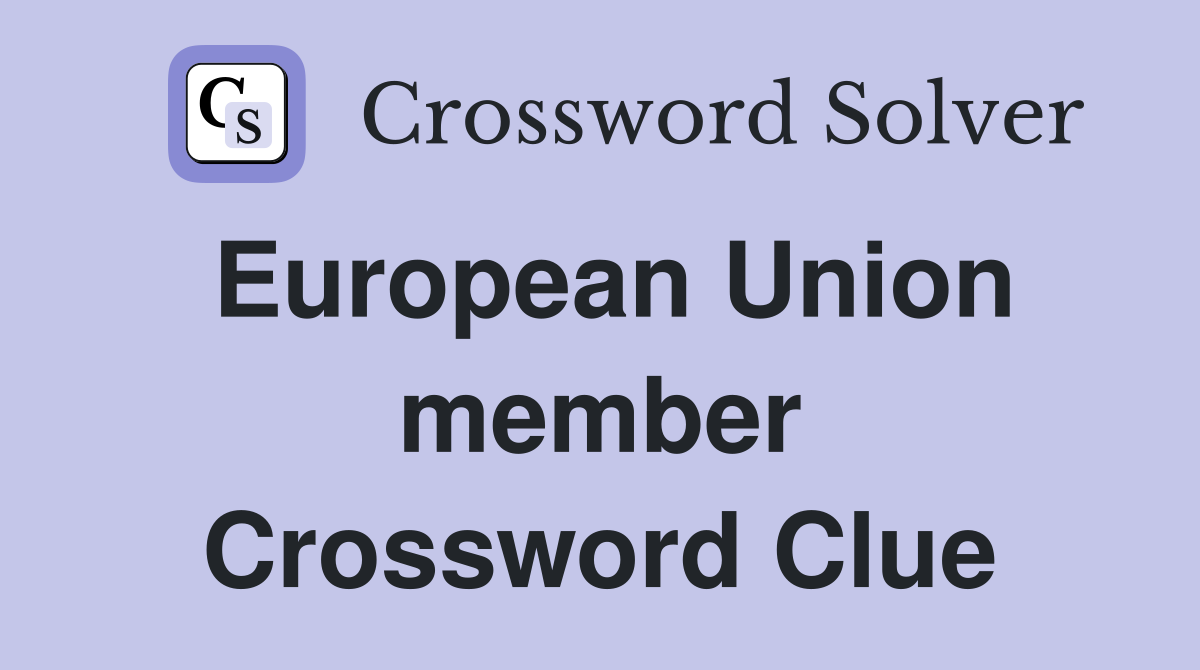 European Union member Crossword Clue