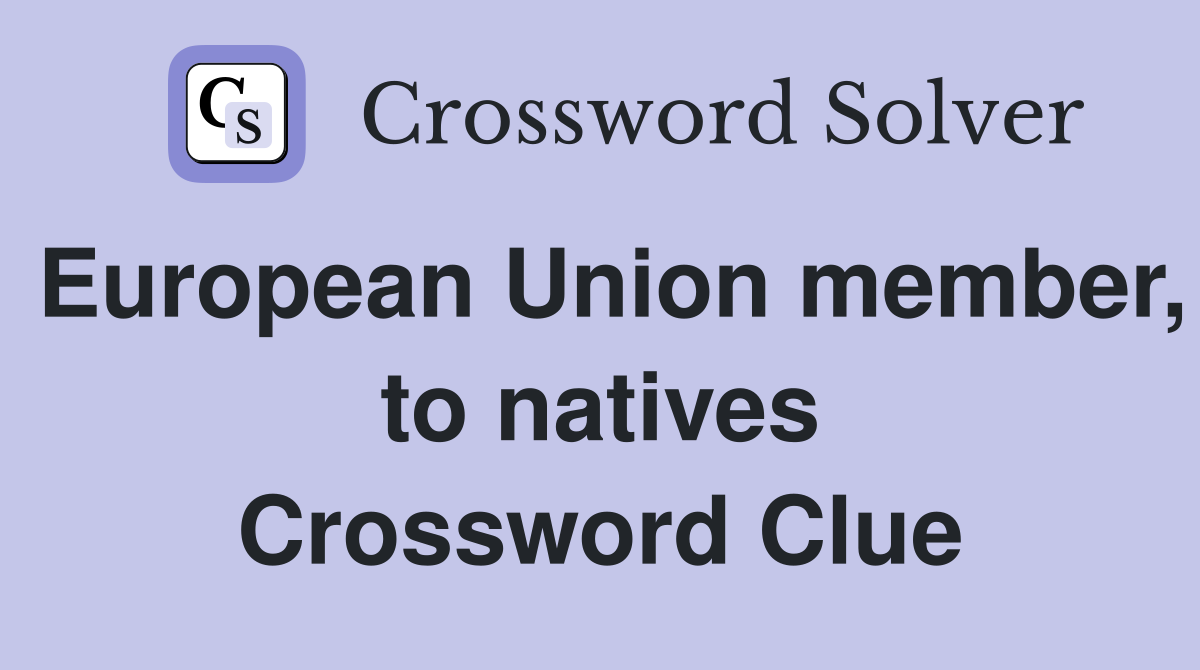 European Union member, to natives Crossword Clue