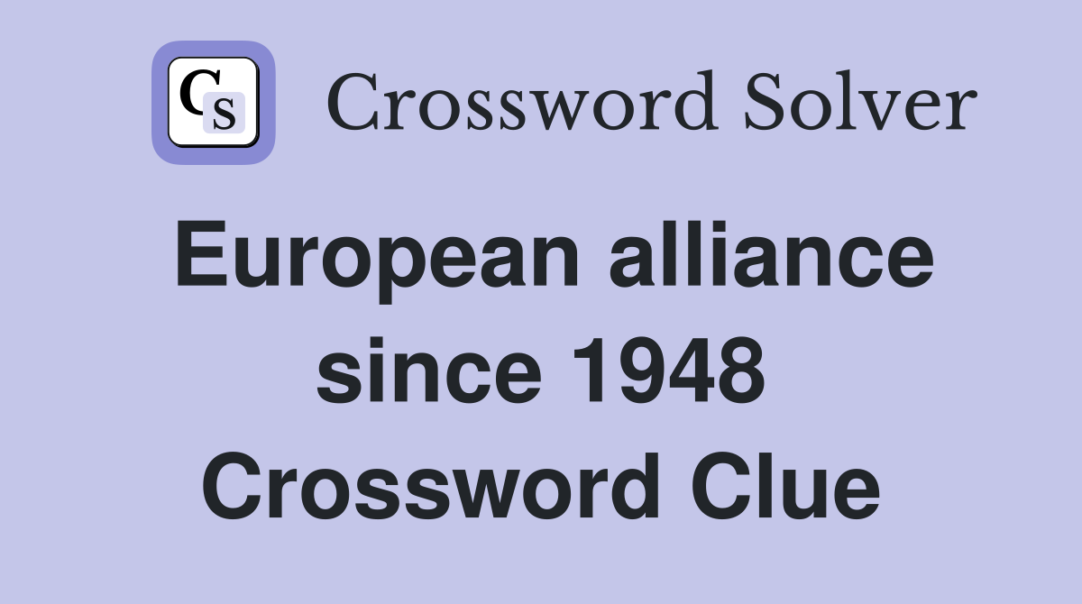 European alliance since 1948 Crossword Clue