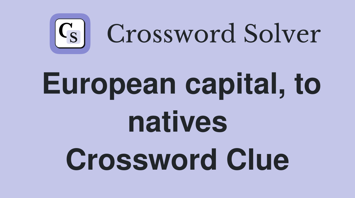 European capital, to natives Crossword Clue