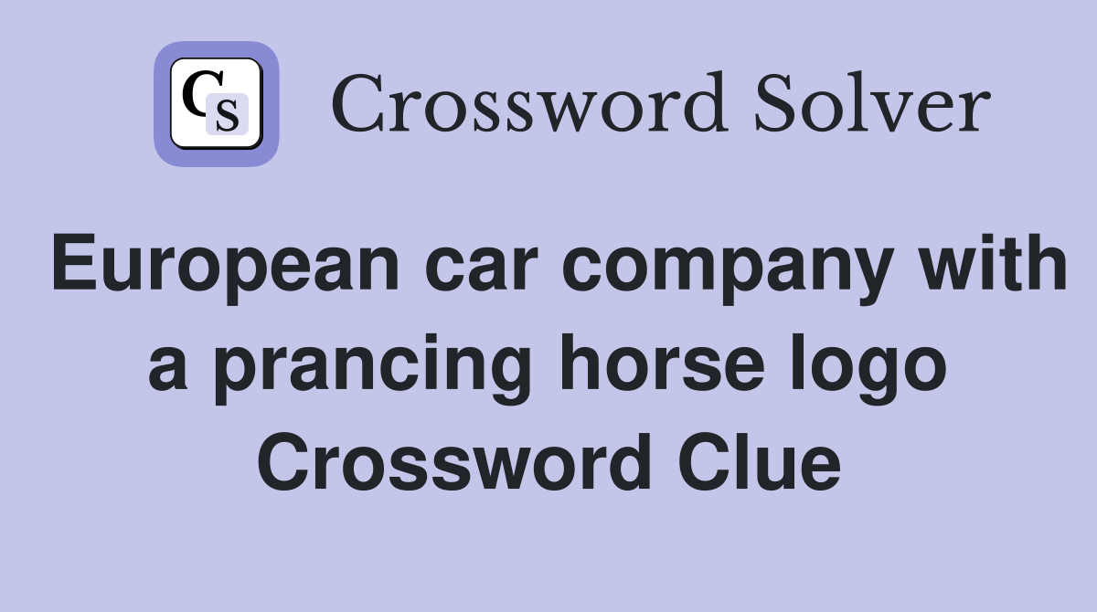 European car company with a prancing horse logo Crossword Clue
