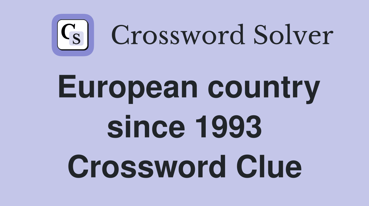 European country since 1993 Crossword Clue