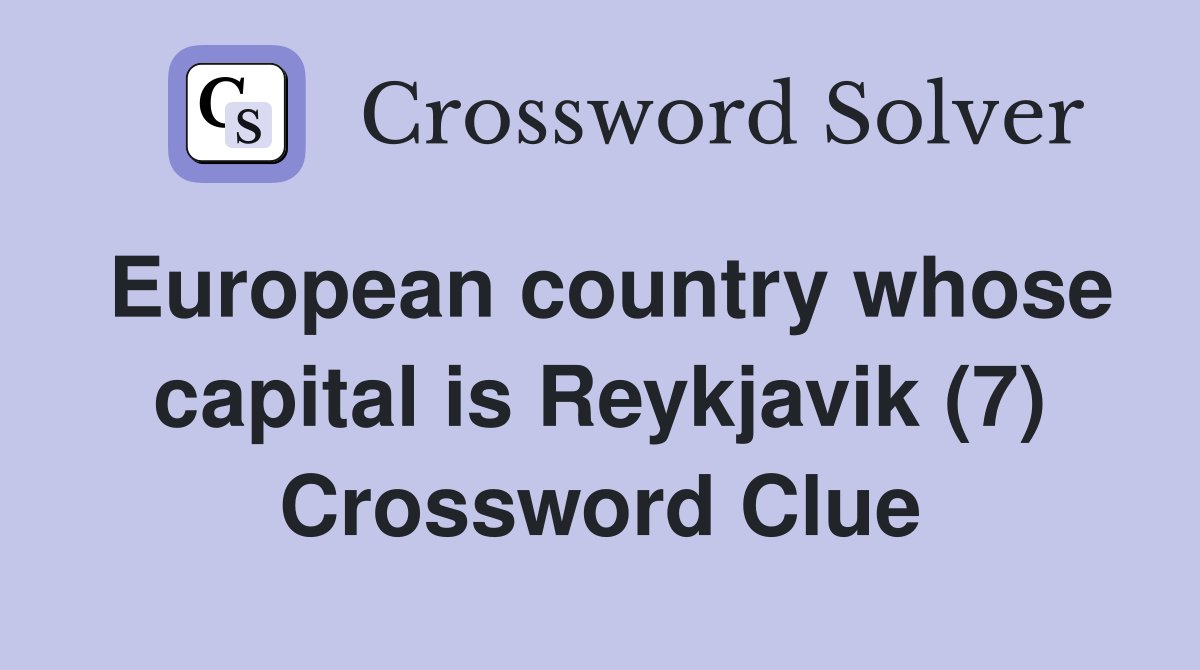 European country whose capital is Reykjavik (7) Crossword Clue