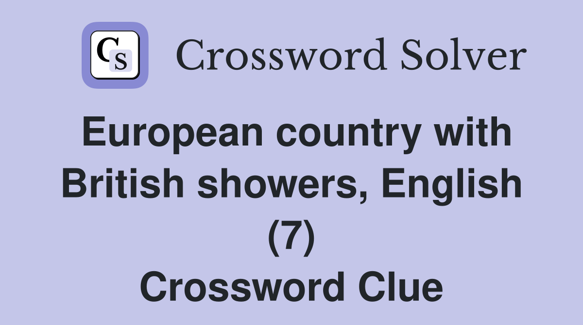 European country with British showers, English (7) Crossword Clue