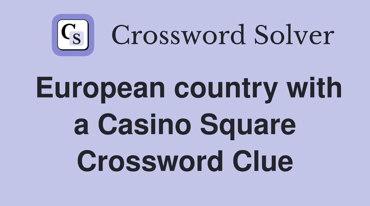 European country with a Casino Square Crossword Clue