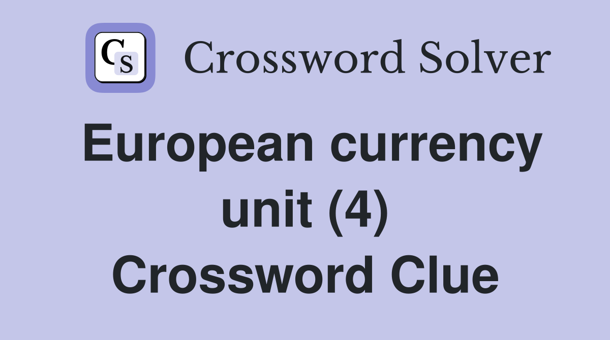 European currency unit (4) Crossword Clue