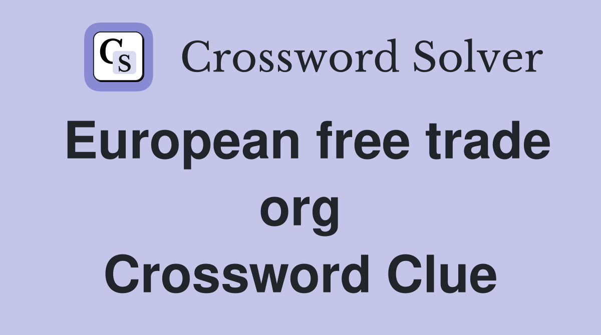 European free trade org Crossword Clue