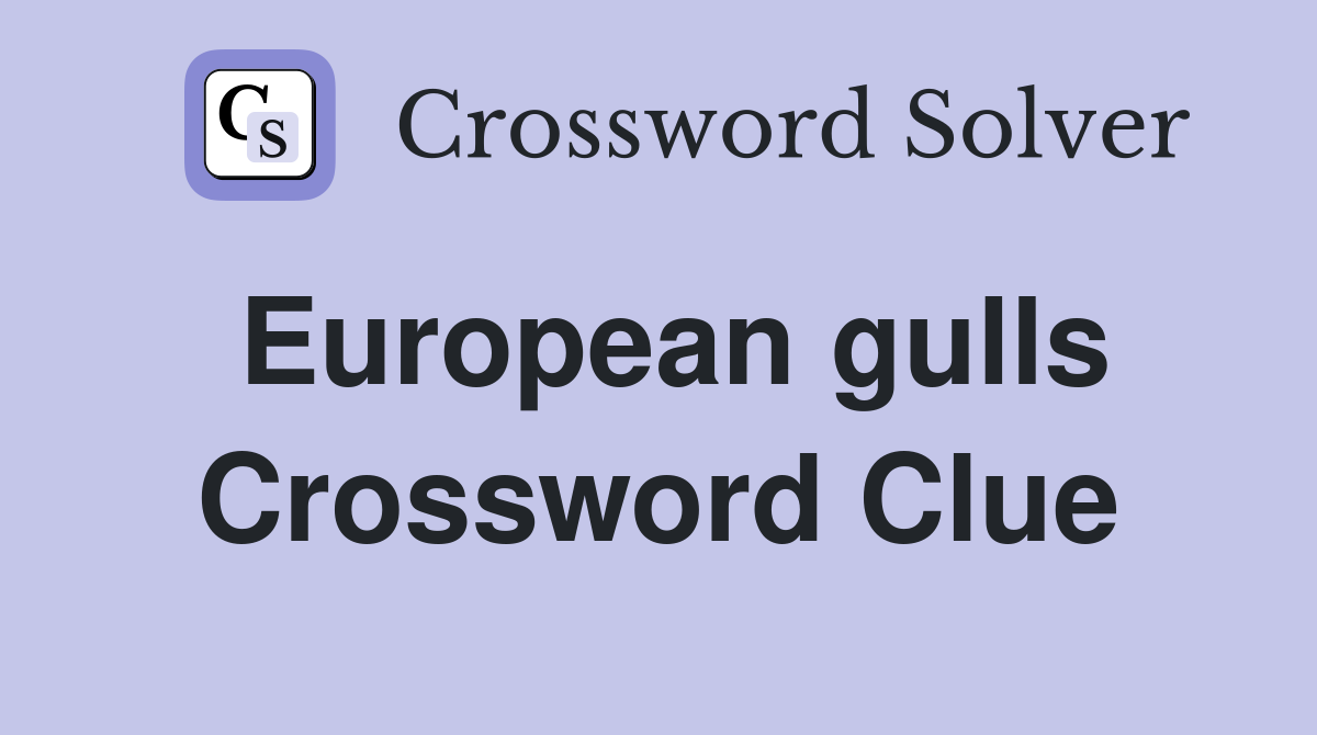 European gulls Crossword Clue