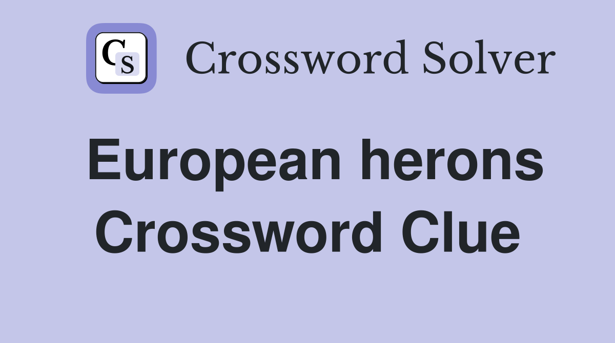 European herons Crossword Clue