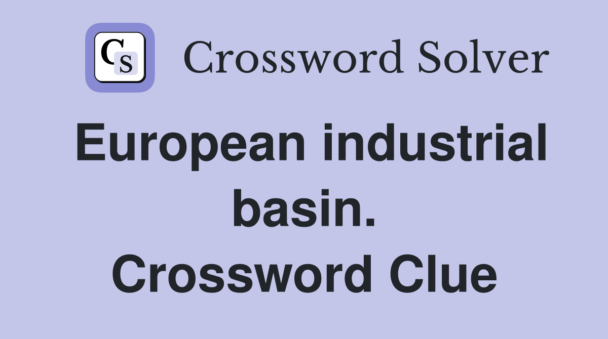 European industrial basin. Crossword Clue