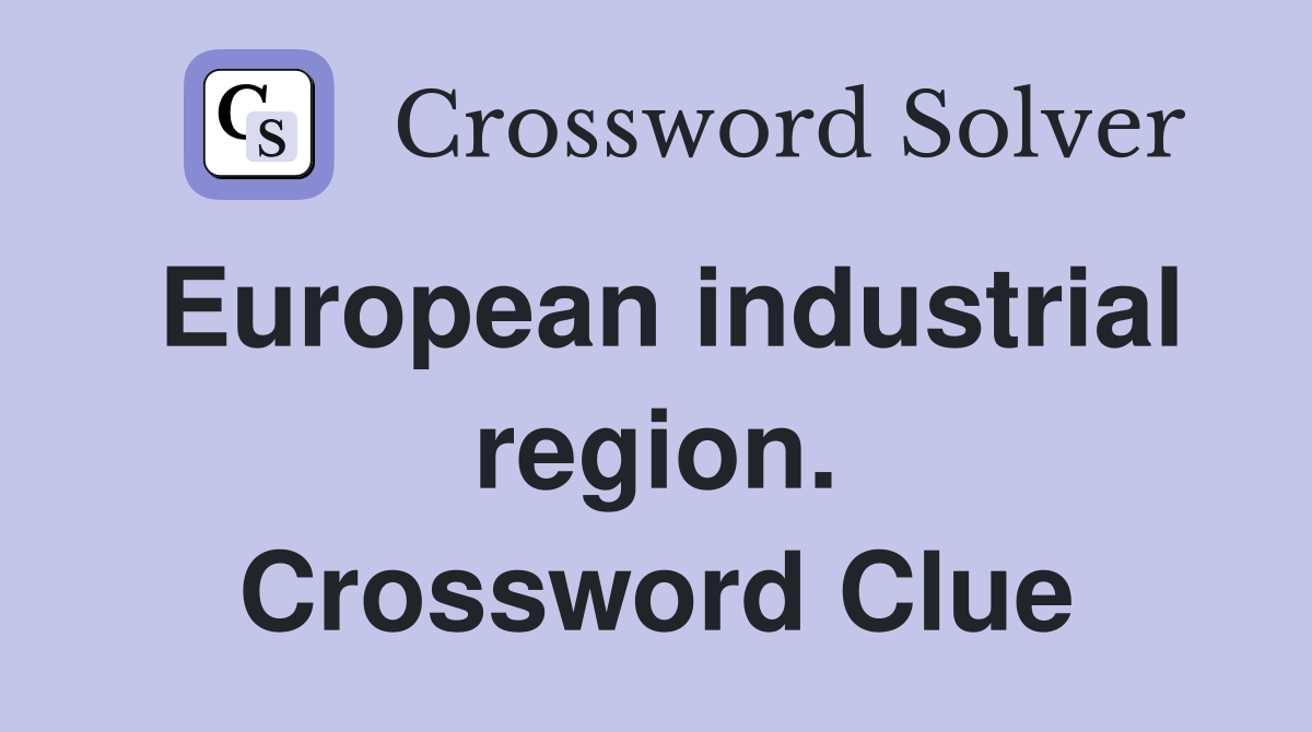 European industrial region. Crossword Clue