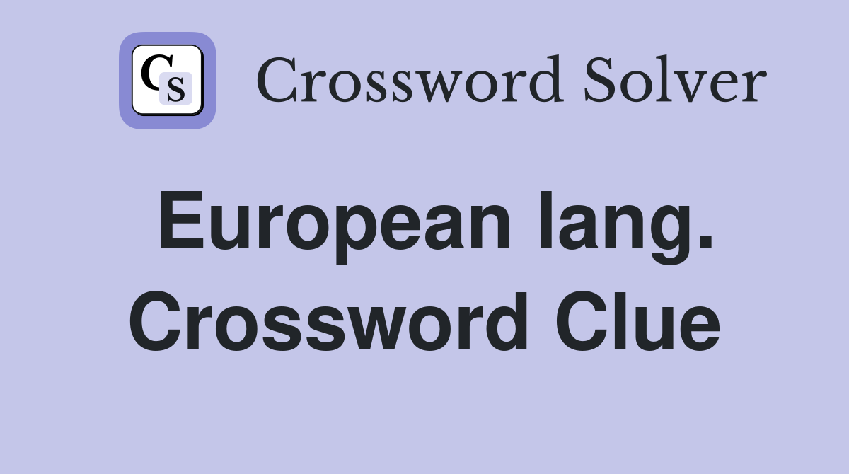 European lang. Crossword Clue