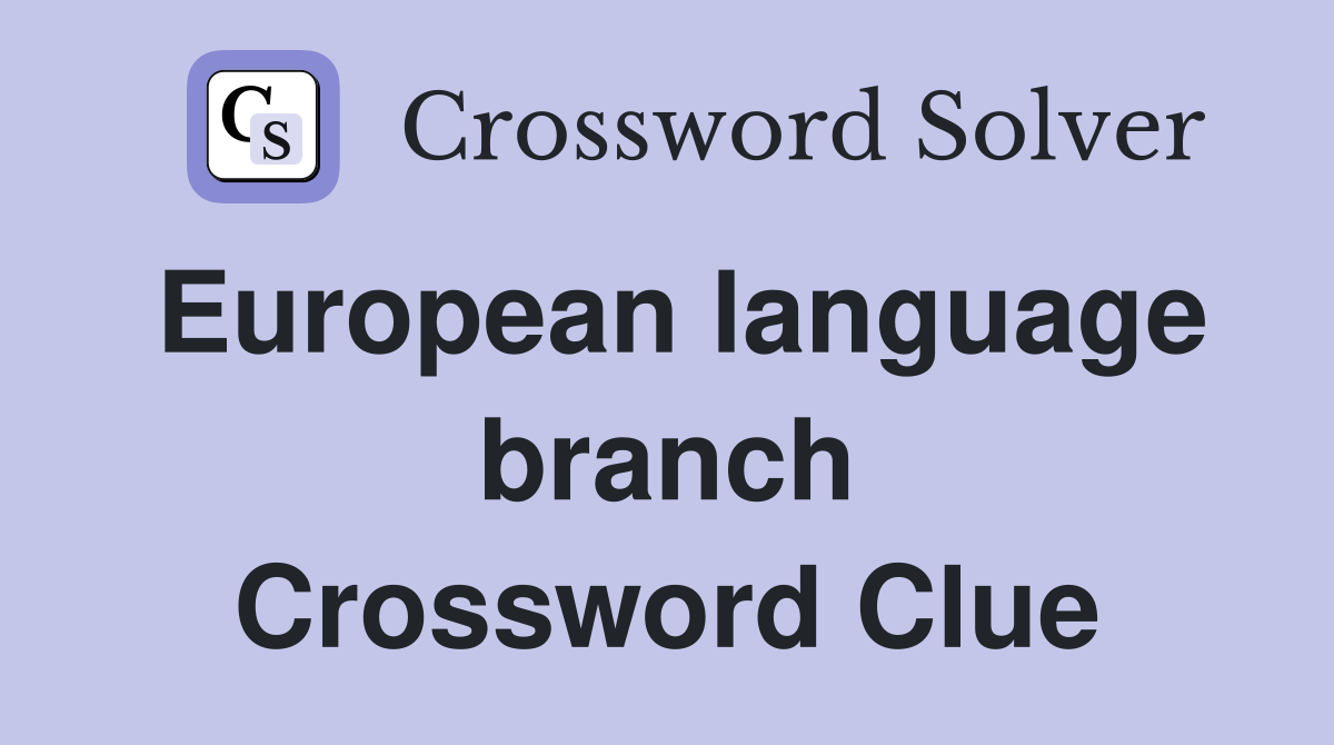 European language branch Crossword Clue