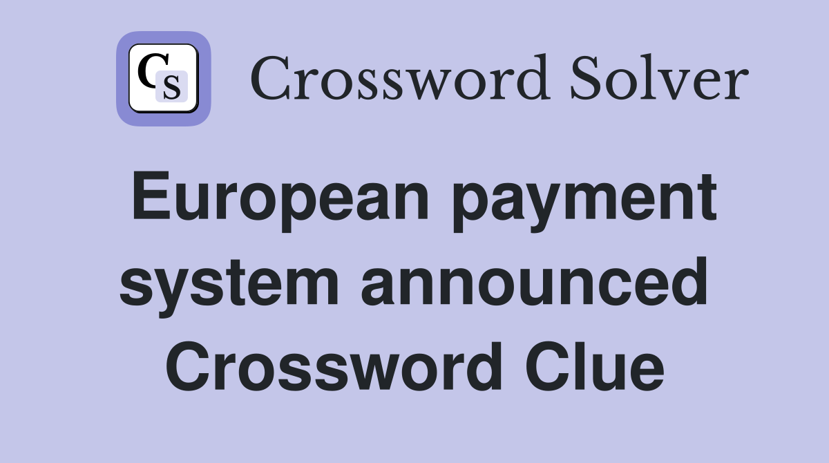 European payment system announced Crossword Clue