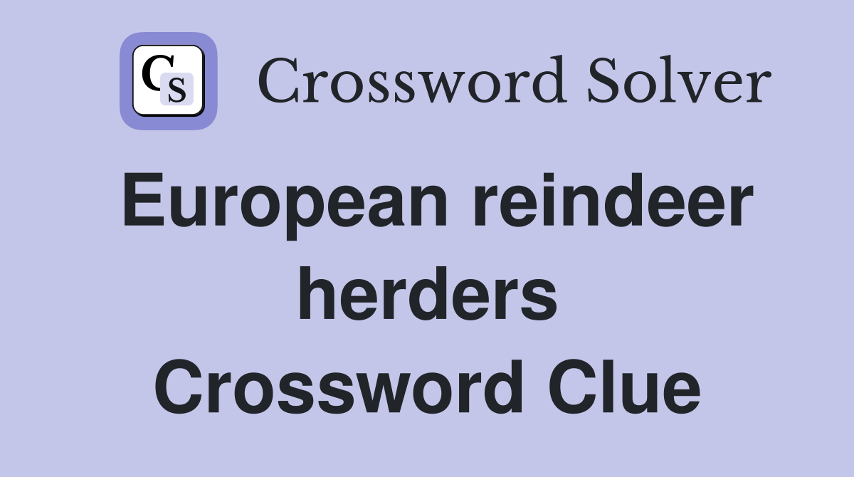 European reindeer herders Crossword Clue