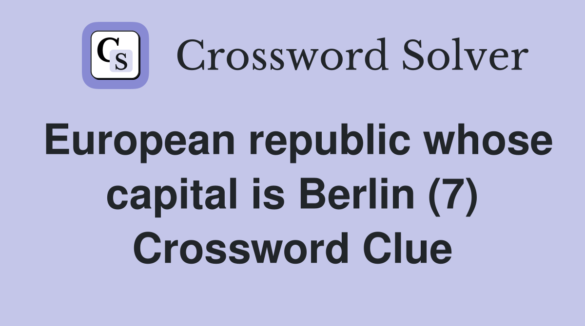 European republic whose capital is Berlin (7) Crossword Clue