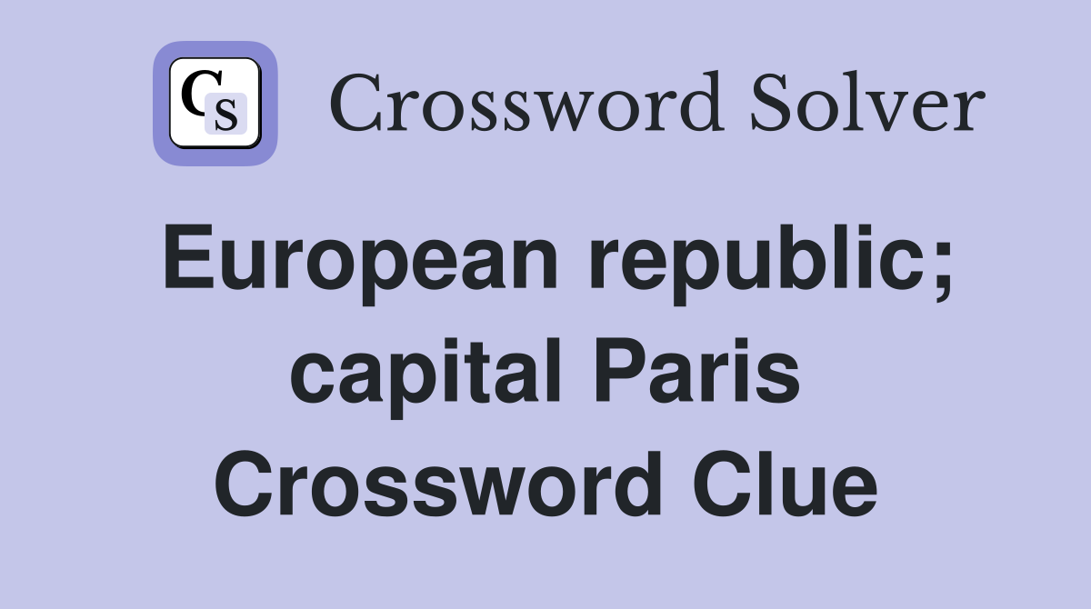 European republic; capital Paris Crossword Clue