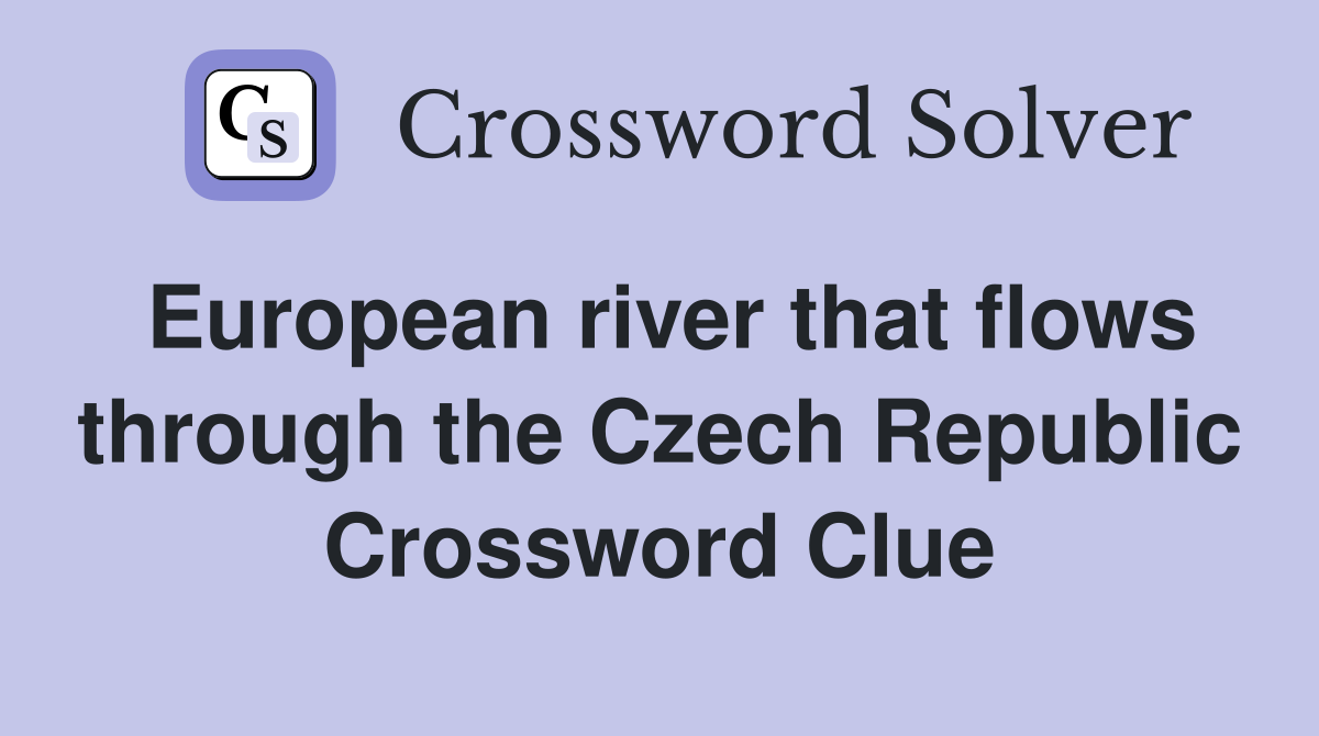 European river that flows through the Czech Republic Crossword Clue