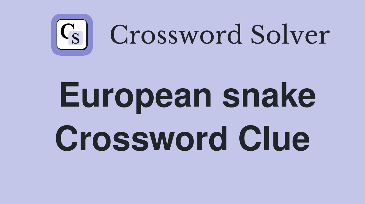 European snake Crossword Clue