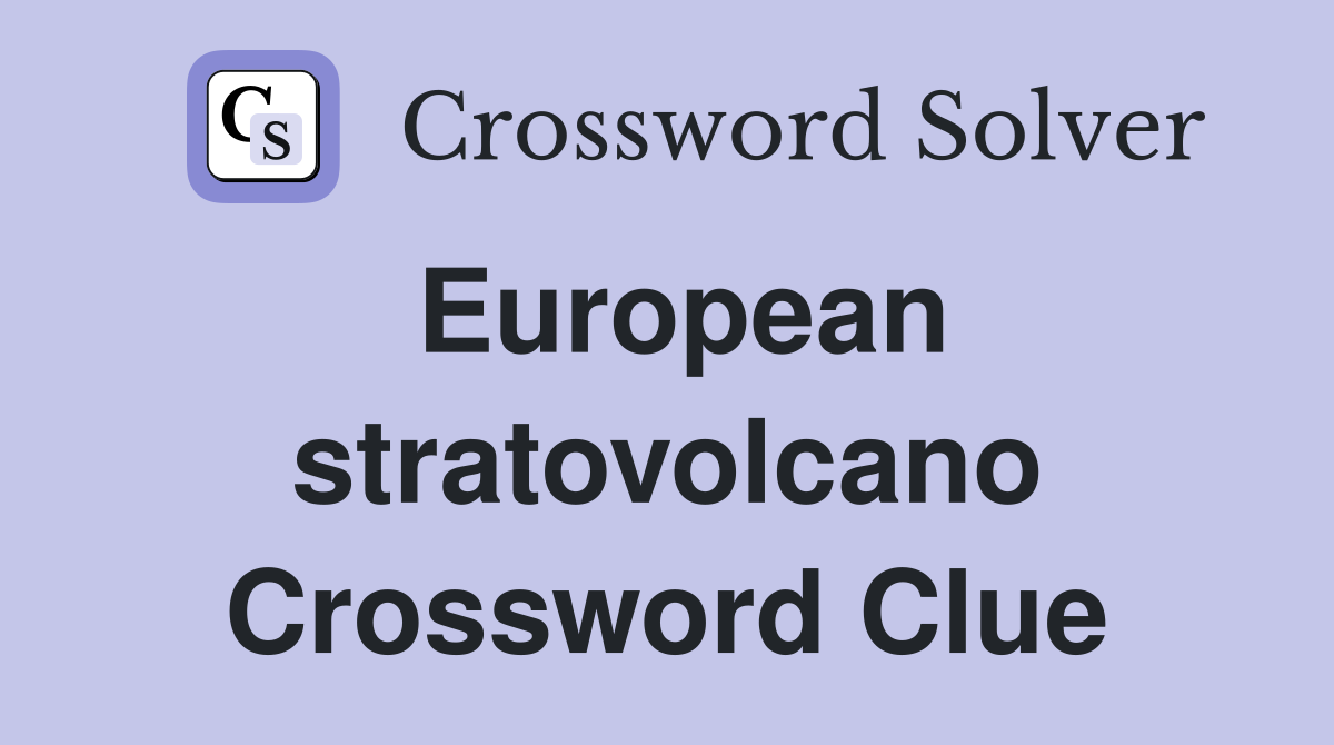 European stratovolcano Crossword Clue