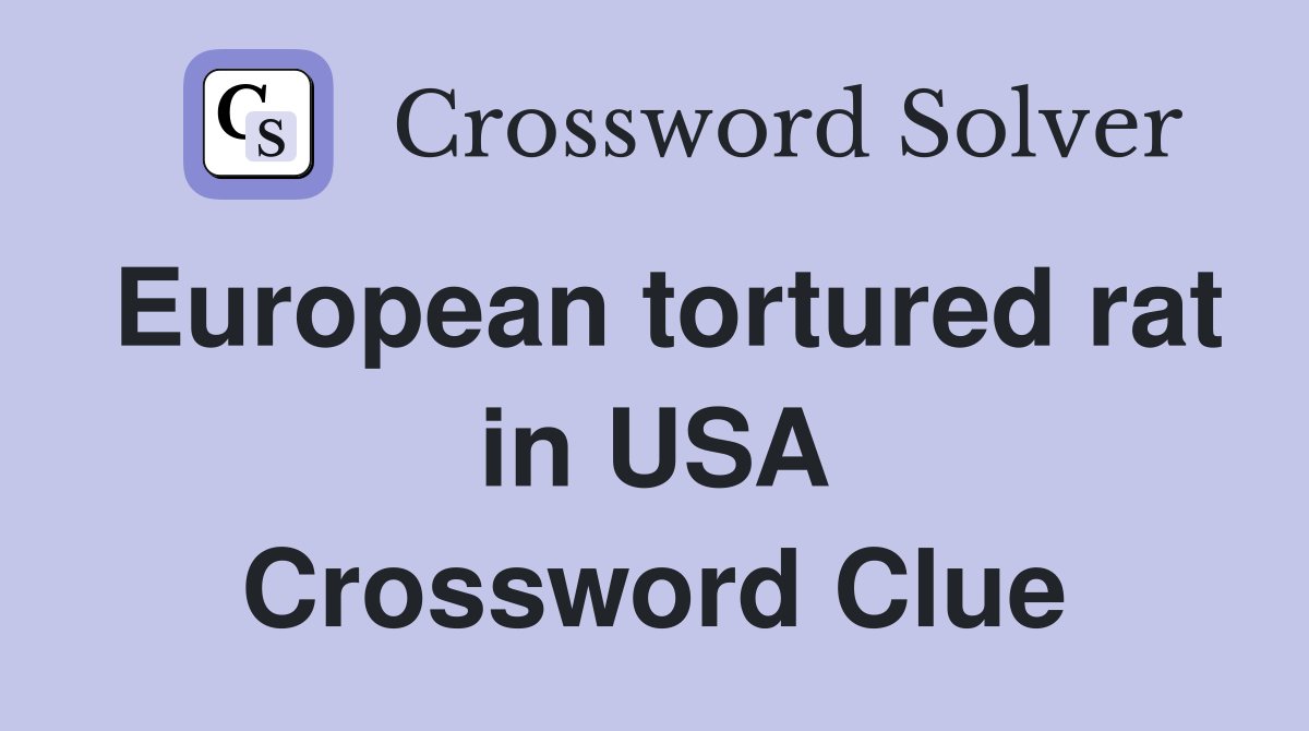 European tortured rat in USA Crossword Clue