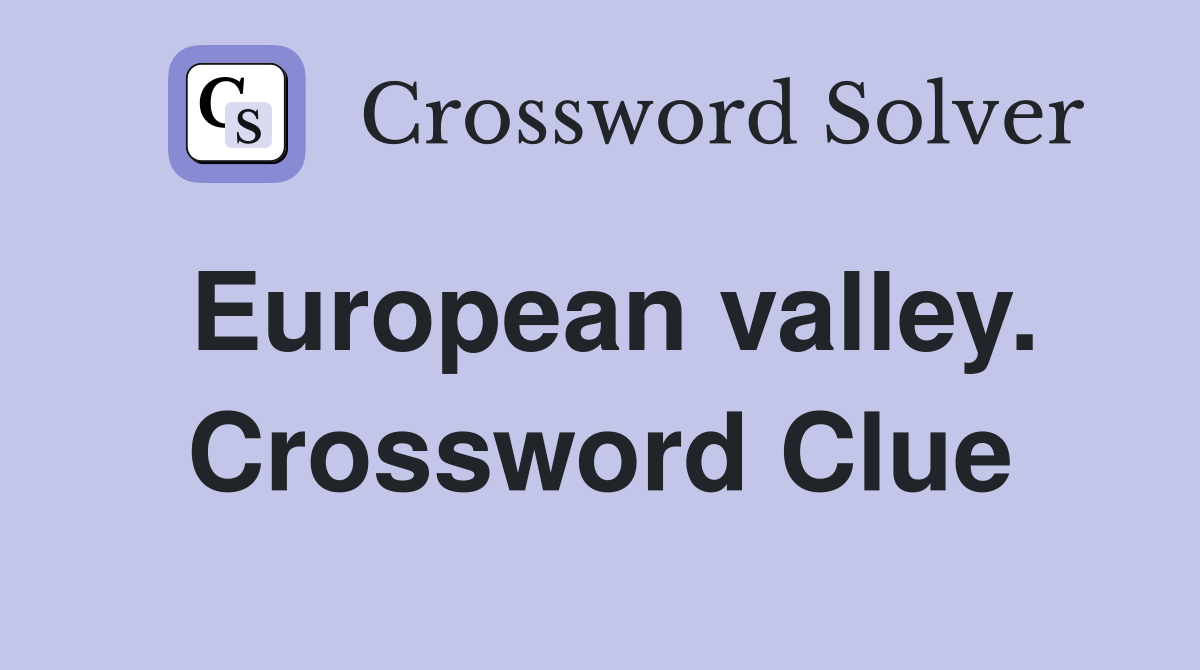 European valley. Crossword Clue