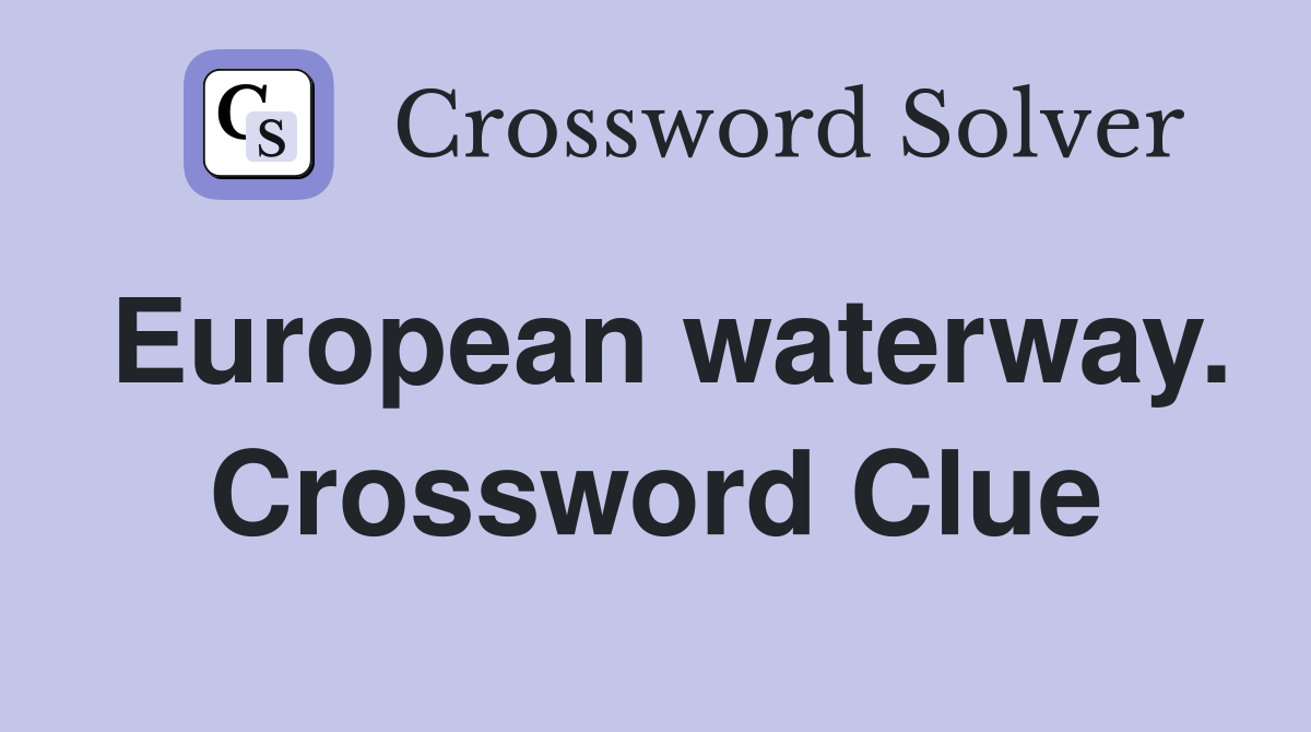 European waterway. Crossword Clue