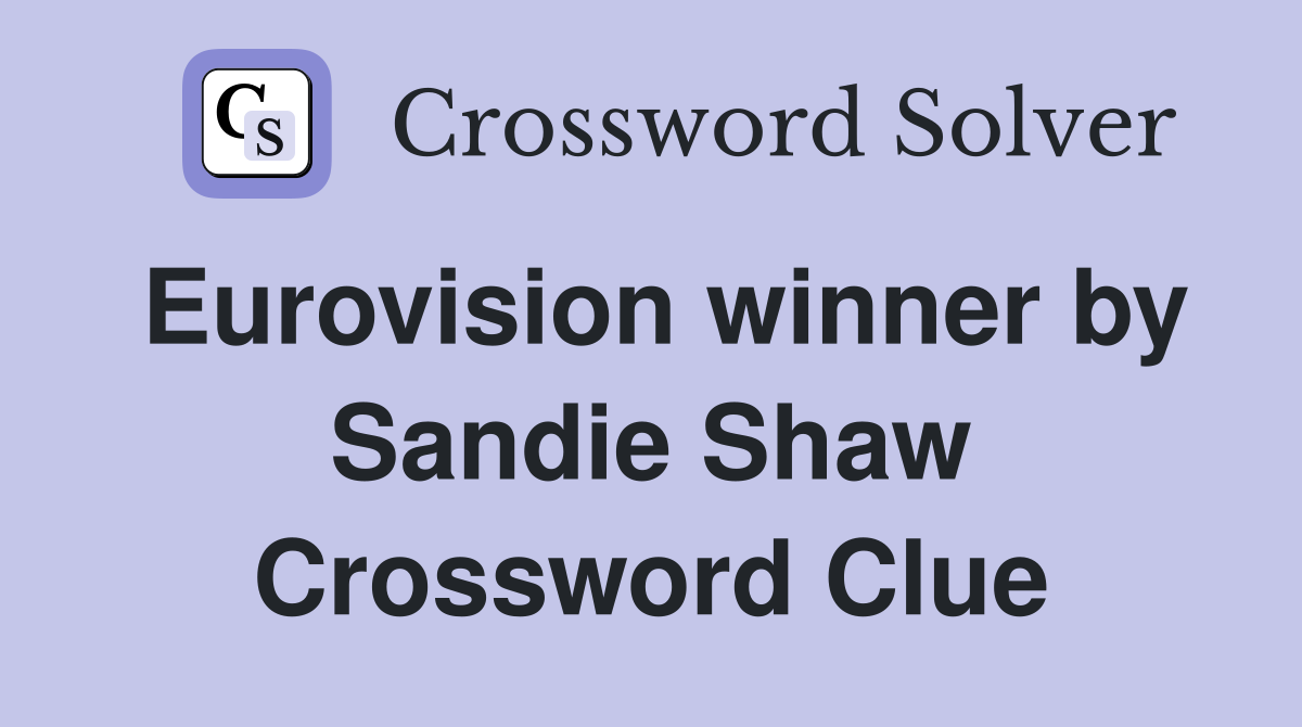 Eurovision winner by Sandie Shaw Crossword Clue