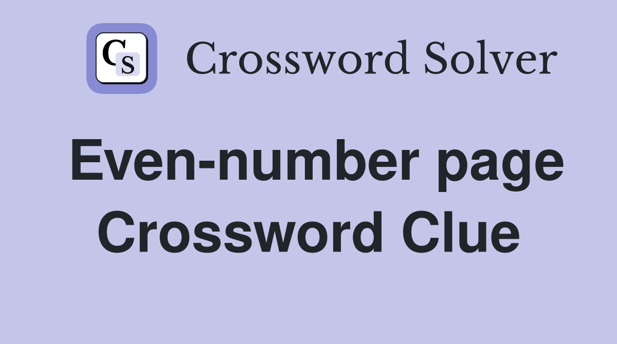 Even-number page Crossword Clue