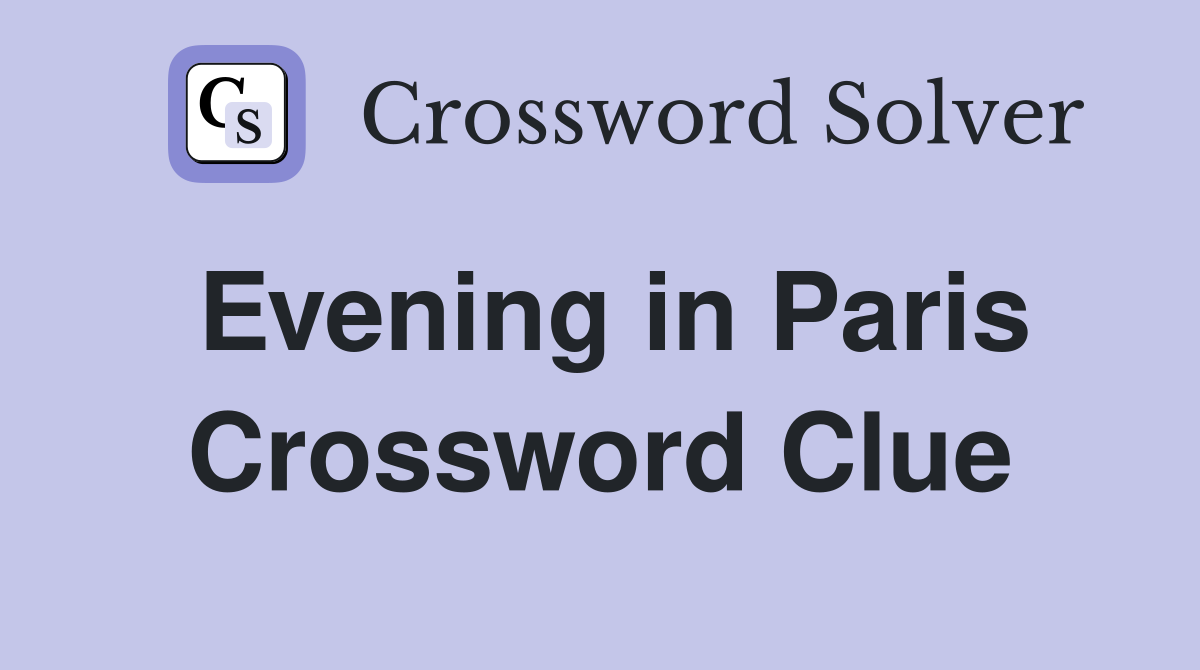 Evening in Paris Crossword Clue