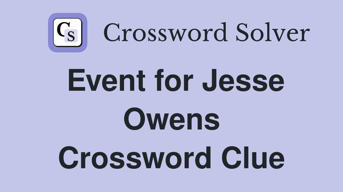 Event for Jesse Owens Crossword Clue