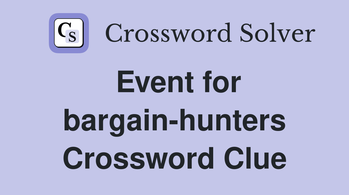 Event for bargain-hunters Crossword Clue