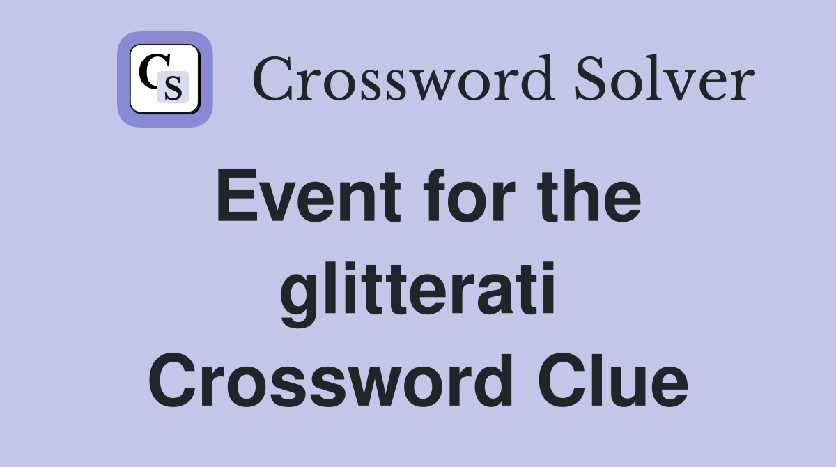 Event for the glitterati Crossword Clue