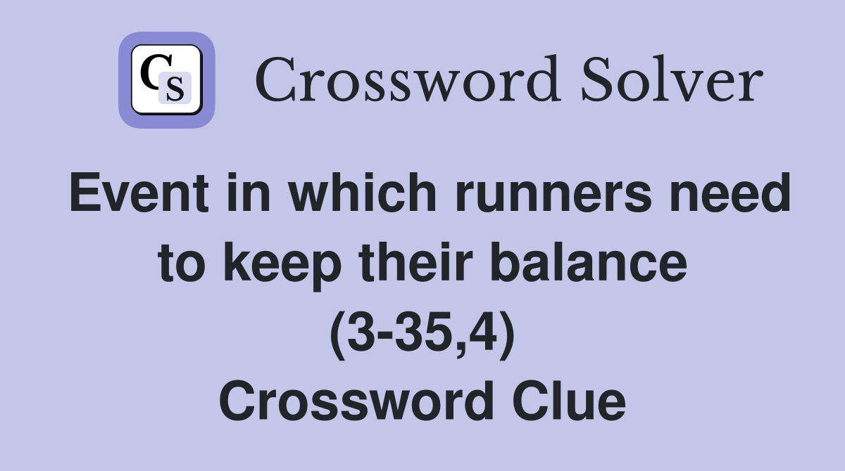 Event in which runners need to keep their balance (3-35,4) Crossword Clue
