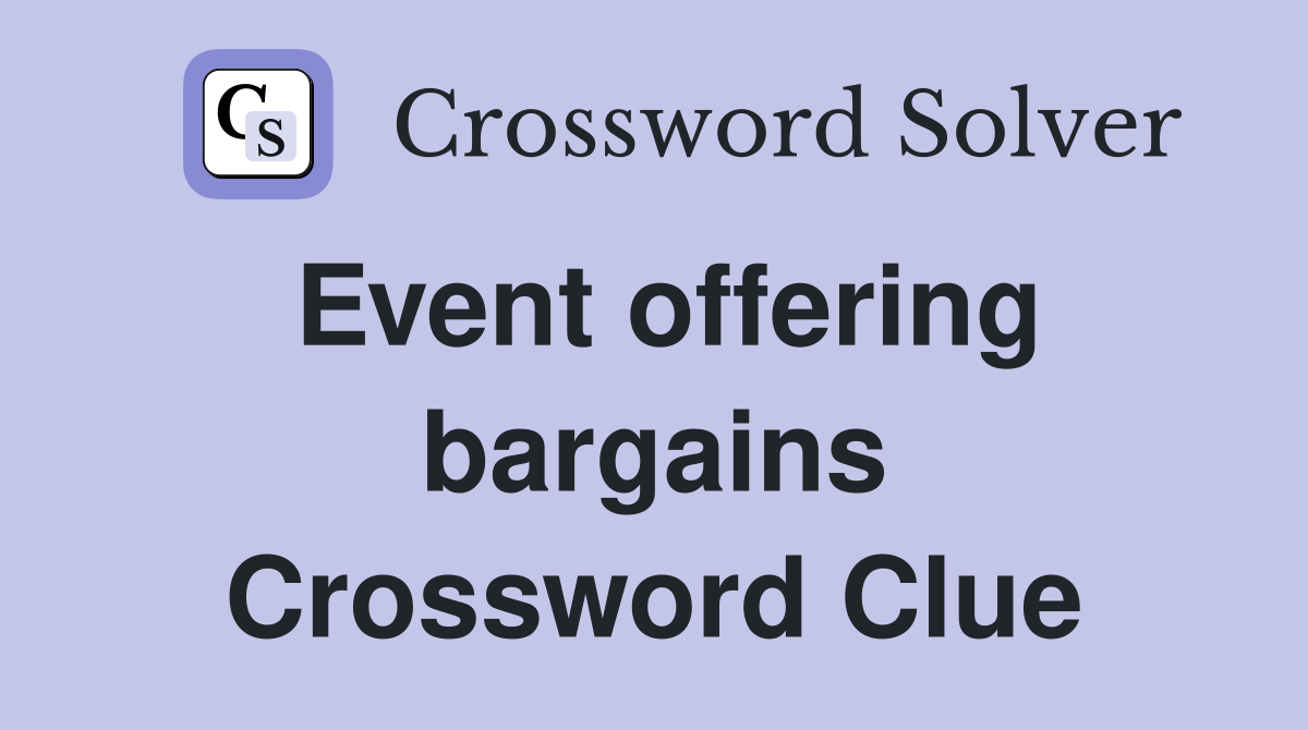 Event offering bargains Crossword Clue