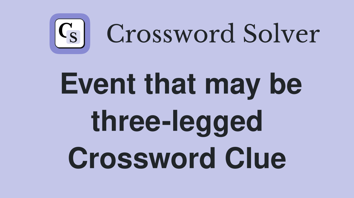 Event that may be three-legged Crossword Clue