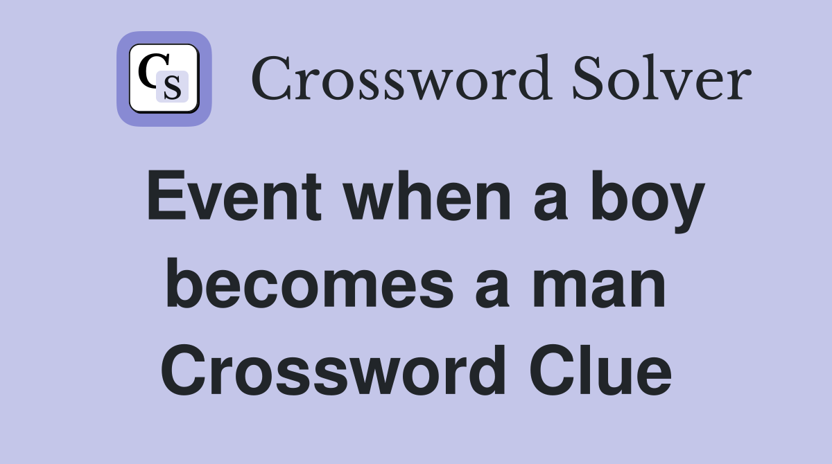 Event when a boy becomes a man Crossword Clue