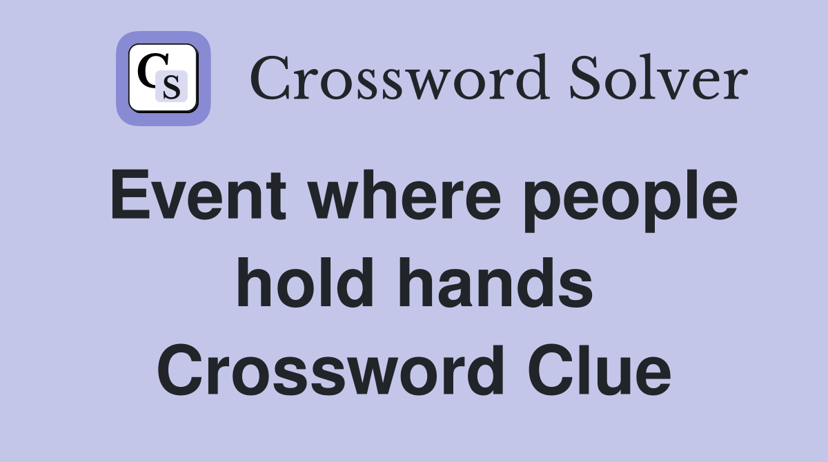 Event where people hold hands Crossword Clue