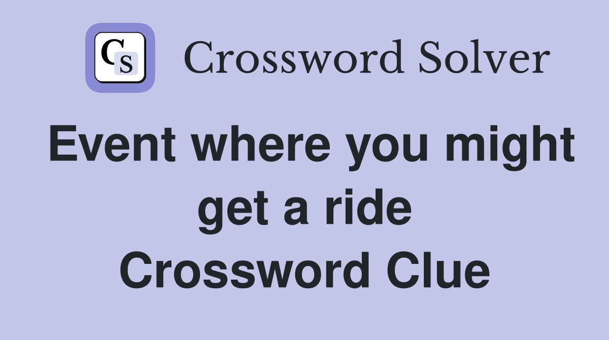 Event where you might get a ride Crossword Clue